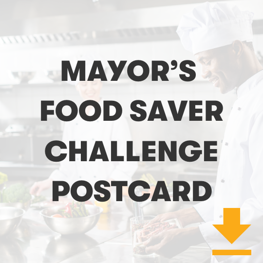 Click here to read the Mayor's food saver challenge postcard
