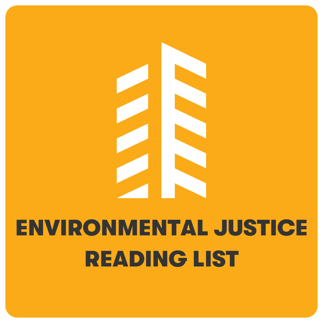 Click here for the Environmental Justice Reading List