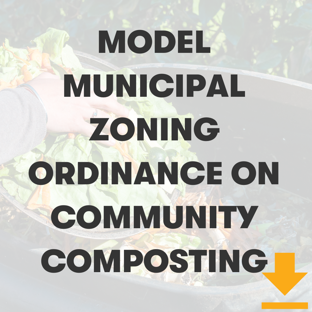 Button to download a copy of the model municipal zoning ordinance on community composting